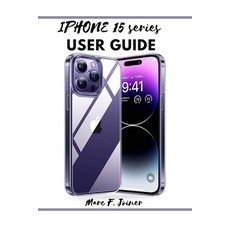 (영문도서) Iphone 15 series user guide: : The beginner and senior manual to master iPhone 15 series and ... Paperback, Independently Published, English, 9798861279727