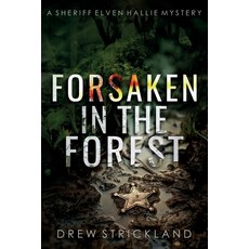 (영문도서)Forsaken in the Forest Paperback, Striller Publishing, English, 9781964110066
