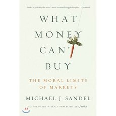 What Money Can't Buy:The Moral Limits of Markets, Farrar Straus Giroux