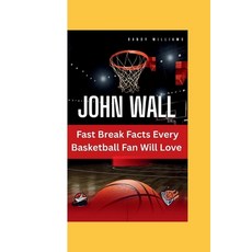(英文圖書)John Wall: Fast Break Facts Every Basketball Fan Will Love 平裝版, Independently Published, 英文