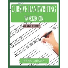 Cursive Handwriting Workbook Grade Three: Cursive Handwriting Worksheet Free Paperback, Independently Published