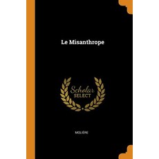 (영문도서) Le Misanthrope Paperback, Franklin Classics Trade Press, English, 9780343717582
