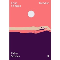 Paradise:Faber Stories, Paradise, O'Brien, Edna, P. D. 제임스(저), Faber & Faber Social