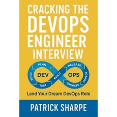 (영문도서)Cracking the DevOps Engineer Interview: Land your Next DevOps Engineer Role Paperback, Independently Published, English, 9798262772025