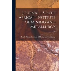 (영문도서) Journal - South African Institute of Mining and Metallurgy; 20 Paperback, Legare Street Press, English, 9781015247857