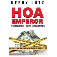 (英文圖書)HOA Emperor: The Mob Was Tough-But the Board Was Murder! 精裝版, Firestarter Publishers, 英文