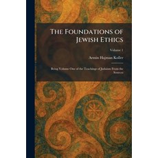 (英文圖書)The Foundations of Jewish Ethics: Being Volume One of the Teachings of Judaism F... 平裝版, Tradd Street Press, 英文