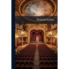 (영문도서)Phantasms: A Drama in Four Acts Paperback, Nabu Press, English, 9781141163670