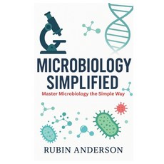 (영문도서)Microbiology Simplified: Master Microbiology the Simple Way Paperback, Independently Published, English, 9798265846839