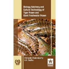 (영문도서) Biology Hatchery and Culture Technology of Tiger Prawn and Giant Freshwater Prawn Hardcover, Daya Pub. House, English, 9788170359760