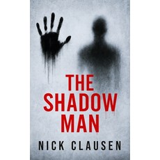 (英文圖書)The Shadow Man: A Psychological Horror Thriller 平裝版, Independently Published, 英文