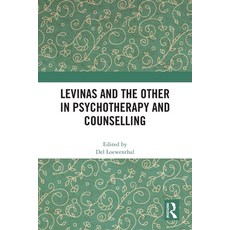 (영문도서) Levinas and the Other in Psychotherapy and Counselling Paperback, Routledge, English, 9781032342672