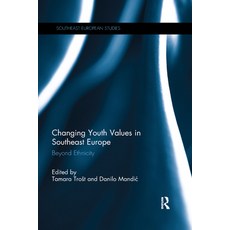 (영문도서) Changing Youth Values in Southeast Europe: Beyond Ethnicity Paperback, Routledge, English, 9781032178981