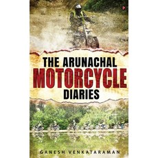 (영문도서) The Arunachal Motorcycle Diaries Hardcover, Notion Press, English, 9798895190890