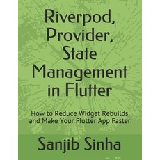 Riverpod Provider State Management in Flutter, Independently Published