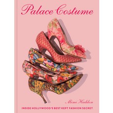 (영문도서) Palace Costume: Inside Hollywood's Best Kept Fashion Secret Hardcover, Chronicle Chroma, English, 9781797228853