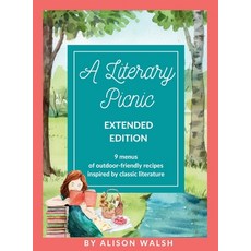 (영문도서) A Literary Picnic: Extended Edition Hardcover, Alison Walsh, English, 9798990840607