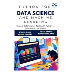 (영문도서)Python for Data Science and Machine Learning: Explore Data Science Tools with Py... Paperback, Independently Published, English, 9798286867738