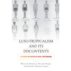 (영문도서)Luso-Tropicalism and Its Discontents: The Making and Unmaking of Racial Ex... Library Binding, Berghahn Books, English, 9781789201130