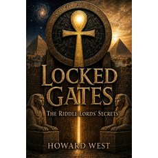 (영문도서)Locked Gates: The Riddle Lords' Secrets Paperback, Ebookit.com, English, 9781456682569 Ebookit.com, English, 9781456682569