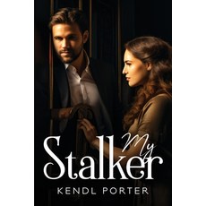 (영문도서) My Stalker Paperback, Kendl Porter, English, 9781805109419