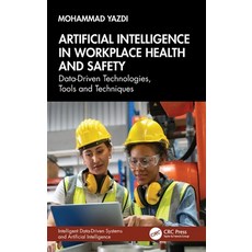 (영문도서) Artificial Intelligence in Workplace Health and Safety: Data-Driven Technologie... Hardcover, CRC Press, English, 9781032845395