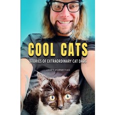 (영문도서) Cool Cats: Stories of Extraordinary Cat Dads Paperback, Jlv Enterprises LLC, English, 9780998698762