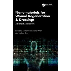 (영문도서)Nanomaterials for Wound Regeneration & Dressings: Advanced Applications Hardcover, CRC Press, English, 9781041018711