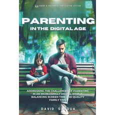 (영문도서) Parenting in the Digital Age Paperback, Independently Published, English, 9798864691397
