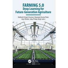 (영문도서)Farming 5.0: Deep Learning for Future-Generation Agriculture Hardcover