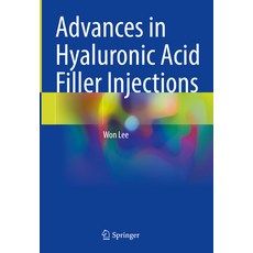 (영문도서) Advances in Hyaluronic Acid Filler Injections Hardcover, Springer, English, 9789819765270