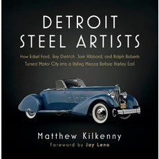 (영문도서) Detroit Steel Artists: How Edsel Ford Ray Dietrich Tom Hibbard and Ralph Roberts Turned Mo... Hardcover, Beaver's Pond Press, English, 9781643437521