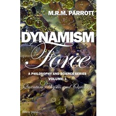 (영문도서)Dynamism: Volume I: Force Paperback, Rimric Press, English, 9780974610610