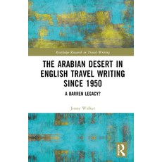 (英文圖書)The Arabian Desert in English Travel Writing Since 1950: A Barren Legacy? 精裝版, Routledge, 英文