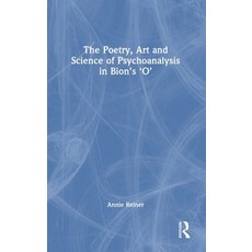 (英文圖書)The Poetry Art and Science of Psychoanalysis in Bion's O 精裝版, Routledge, 英文