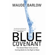 (영문도서) Blue Covenant: The Global Water Crisis and the Coming Battle for the Right to Water Paperback, New Press, English, 9781595584533