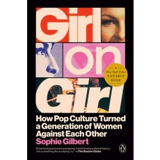 (영문도서)Girl on Girl: How Pop Culture Turned a Generation of Women Against Themselves Paperback, Penguin Books, English, 9780593656310
