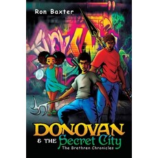 (영문도서)Donovan & the Secret City: The Brethren Chronicles Paperback, Palmetto Publishing, English, 9798318802485