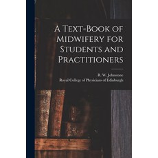 (영문도서) A Text-book of Midwifery for Students and Practitioners Paperback, Legare Street Press, English, 9781014462893