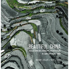 Beautiful China: Reflections on Landscape Architecture in Contemporary China Hardcover, Oro Editions, English, 9781943532810