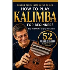 (英文圖書)How to Play Kalimba for Beginners: 52 Song Lessons with Easy-Read Charts Hands-... 平裝版, Independently Published, 英文