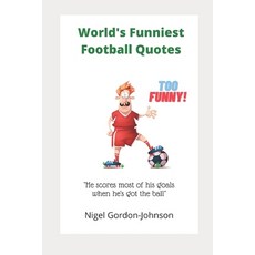 World's Funniest Football Quotes Paperback, Independently Published, English, 9798577382537