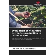 (英文圖書)Evaluation of Pleurotus ostreatus production in coffee waste 平裝版, Our Knowledge Publishing, 英文