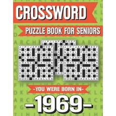 Crossword Puzzle Book For Seniors: You Were Born In 1969: Hours Of Fun Games For Seniors Adults And ... Paperback, Independently Published, English, 9798729873074