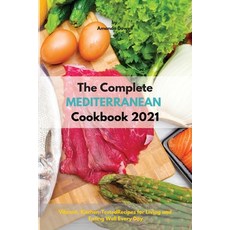 The Complete Mediterranean Cookbook 2021 Paperback, Charlie Creative Lab Ltd Pu..., English, 9781801855051