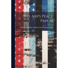 (영문도서) Bill Arp's Peace Papers Paperback, Legare Street Press, English, 9781021964519