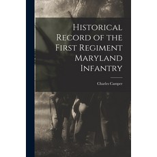 (영문도서) Historical Record of the First Regiment Maryland Infantry Paperback, Legare Street Press, English, 9781017328318