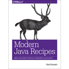 (영문도서) Modern Java Recipes: Simple Solutions to Difficult Problems in Java 8 and 9 Paperback, O'Reilly Media, English, 9781491973172