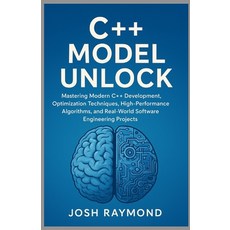 (영문도서)C++ Model Unlock: Mastering Modern C++ Development Optimization Techniques Hig... Paperback, Independently Published, English, 9798274935418