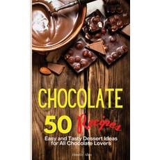 Chocolate Recipes: 50 Easy and Tasty Dessert Ideas for All Chocolate Lovers Hardcover, Dorothy Allen, English, 9781914405549